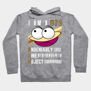 I Am A UFO Undeniably Fine Object Sad UFO Funny Face Cartoon Emoji Hoodie